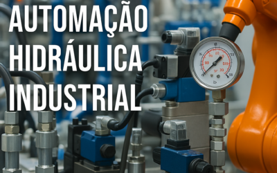 Automação Hidráulica Industrial: Como Aumentar a Eficiência dos Sistemas e Reduzir Custos Operacionais